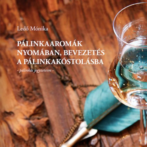 Pálinkaaromák nyomában | vállalkozásoknak (digitális változat)